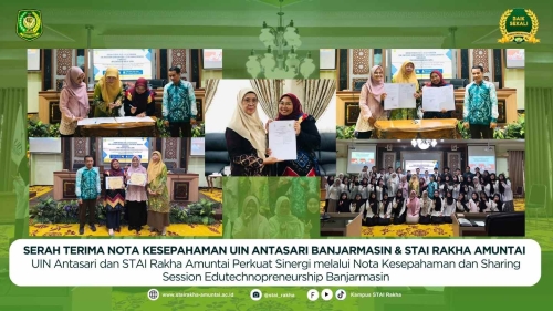 SERAH TERIMA NOTA KESEPAHAMAN UIN ANTASARI BANJARMASIN DAN STAI RAKHA AMUNTAI SEKALIGUS IMPLEMENTASI KERJA SAMA